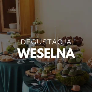 Degustacja weselna 2026/27